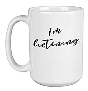 image of Enneagram Type 2 - Coffee and Tea Gift Mug: Im Listening. (15oz)