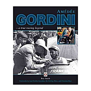 image of Amedee Gordini A True Racing Legend {{ Amedee Gordini A True Racing Legend }} By Smith, Roy P. ( Author) Apr-15-2013