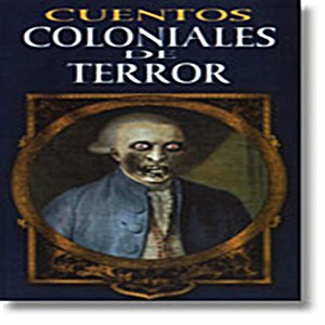 image of Cuentos Coloniales De Terror