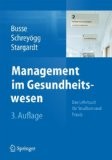 image of Management Im Gesundheitswesen - Das Lehrbuch F R Studium Und Praxis, Reinhard Busse, ...