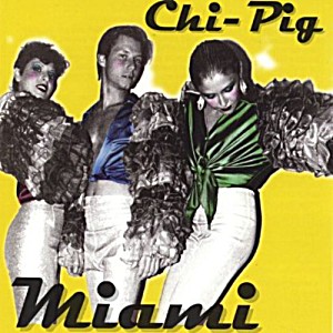 image of Chi-pig - Miami [CD]